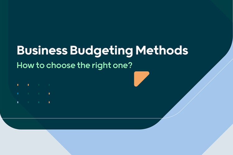 5 business budgeting methods: How to choose the right one?
